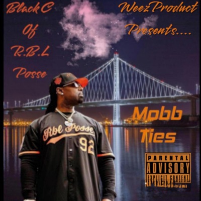 Mobb Ties (feat. Black C of RBL POSSE) - Single