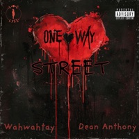 One Way Street (feat. Dean Anthony) - Single - Wahwahtay Benais