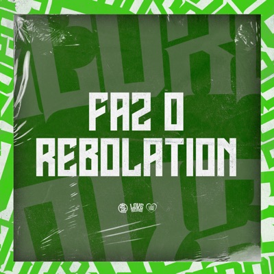 Faz o Rebolation (feat. MC Pelé) - Single
