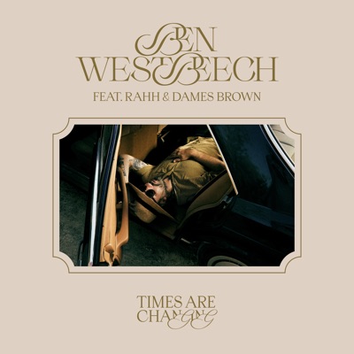 Times Are Changing (feat. RAHH & Dames Brown) - Single