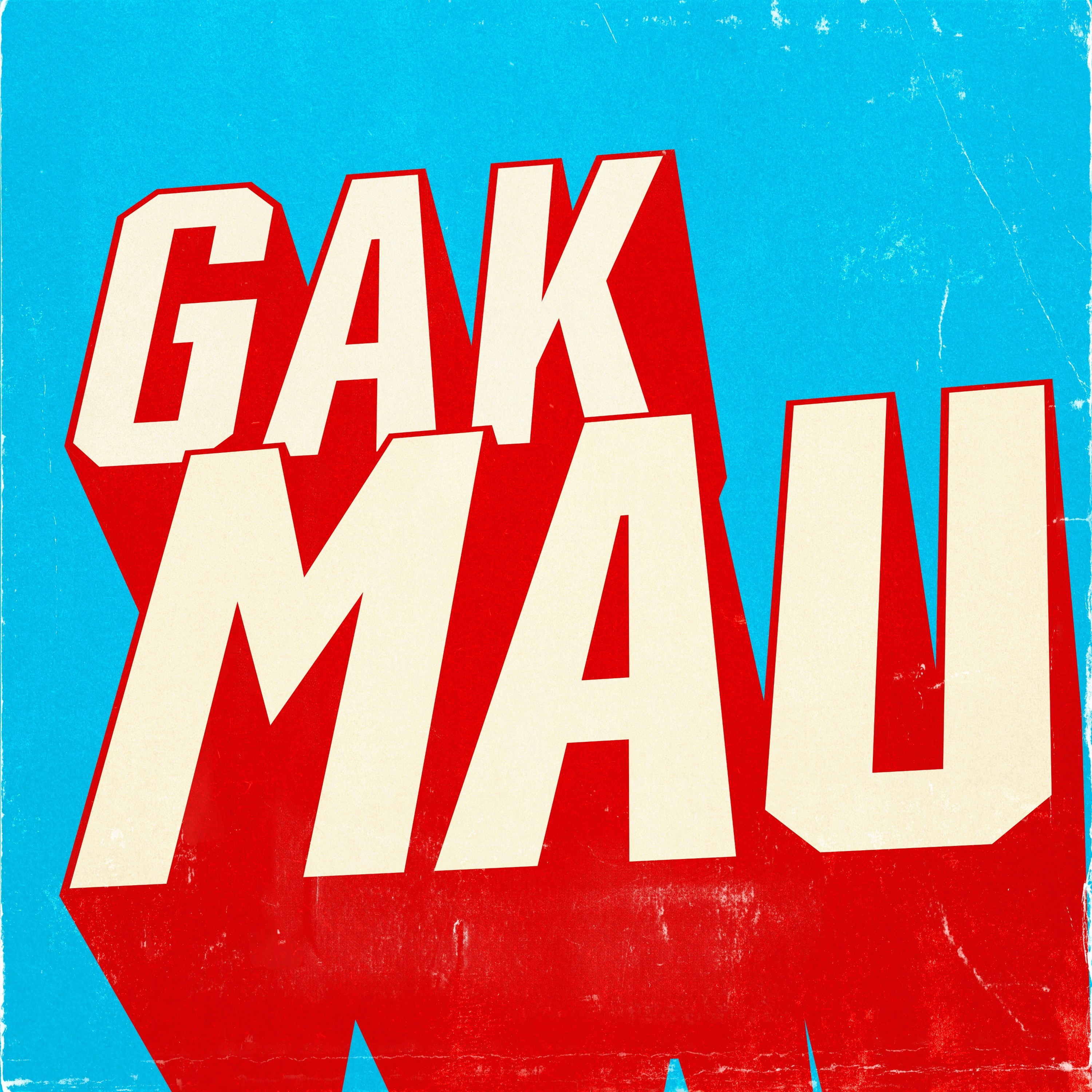 GAK MAU - Single