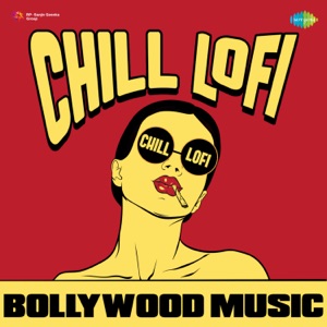 Chill Lofi Bollywood Music - Single