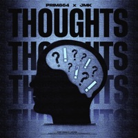 THOUGHTS (feat. JMK) - Single - PRIM864
