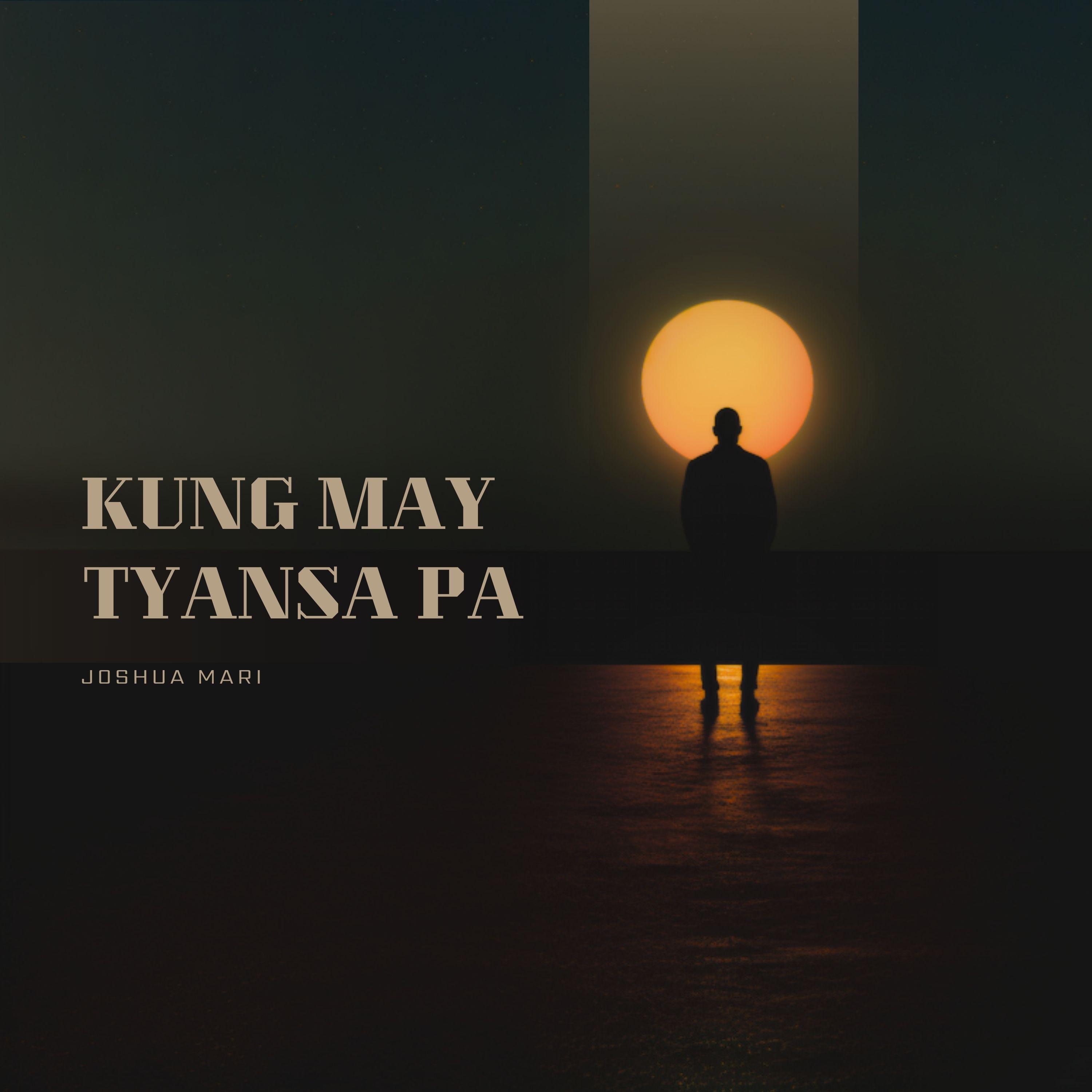 Kung May Tyansa Pa - Single