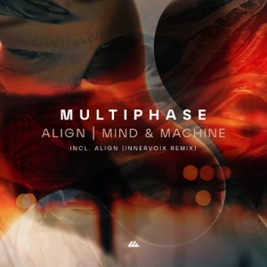 Align / Mind & Machine - Single