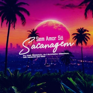 Sem Amor Só Sacanagem