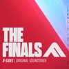 THE FINALS B-SIDES (Original Soundtrack) - EP