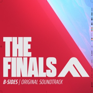 THE FINALS B-SIDES (Original Soundtrack) - EP