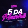 MTG 5 da Manhã (feat. João Gomes)