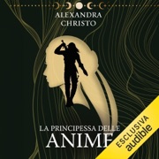 La principessa delle anime - Alexandra Christo & Laura Pettazzoni, - traduttore