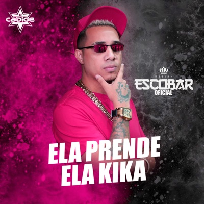 Ela Prende Ela Kika - Single