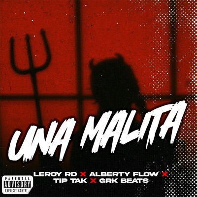 Una Malita (feat. Leroy El De La Moña, Tip Tak & Alberty Flow) - Single