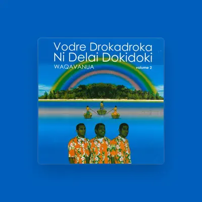 Listen to Voqa Ni Delaidokidoki, watch music videos, read bio, see tour dates & more!