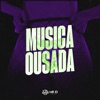 Música Ousada (feat. Mc Katia) - Single