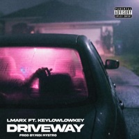 DRIVEWAY (feat. Keylow Lowkey) - Single - LMARX