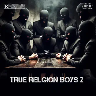 True Relgion Boys 2 (feat. Woodman, Young Bizzy & LILQ2FYE) - Single by C2kchrome album reviews, ratings, credits