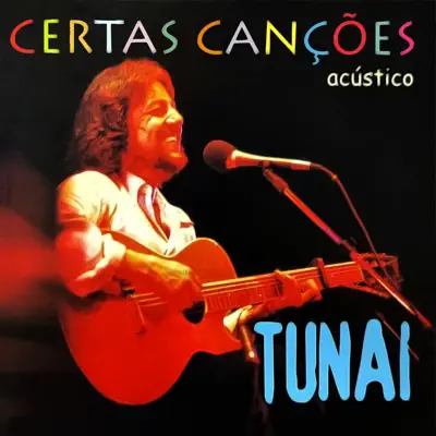 Escucha Certas Canções (Acústico) de Tunai