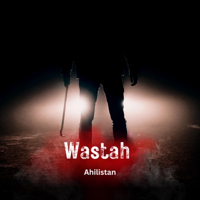 Ahilistan - Wastah