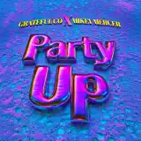 Grateful Co & Mikey Mercer - Party Up