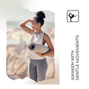Awaken with Gentle Movements