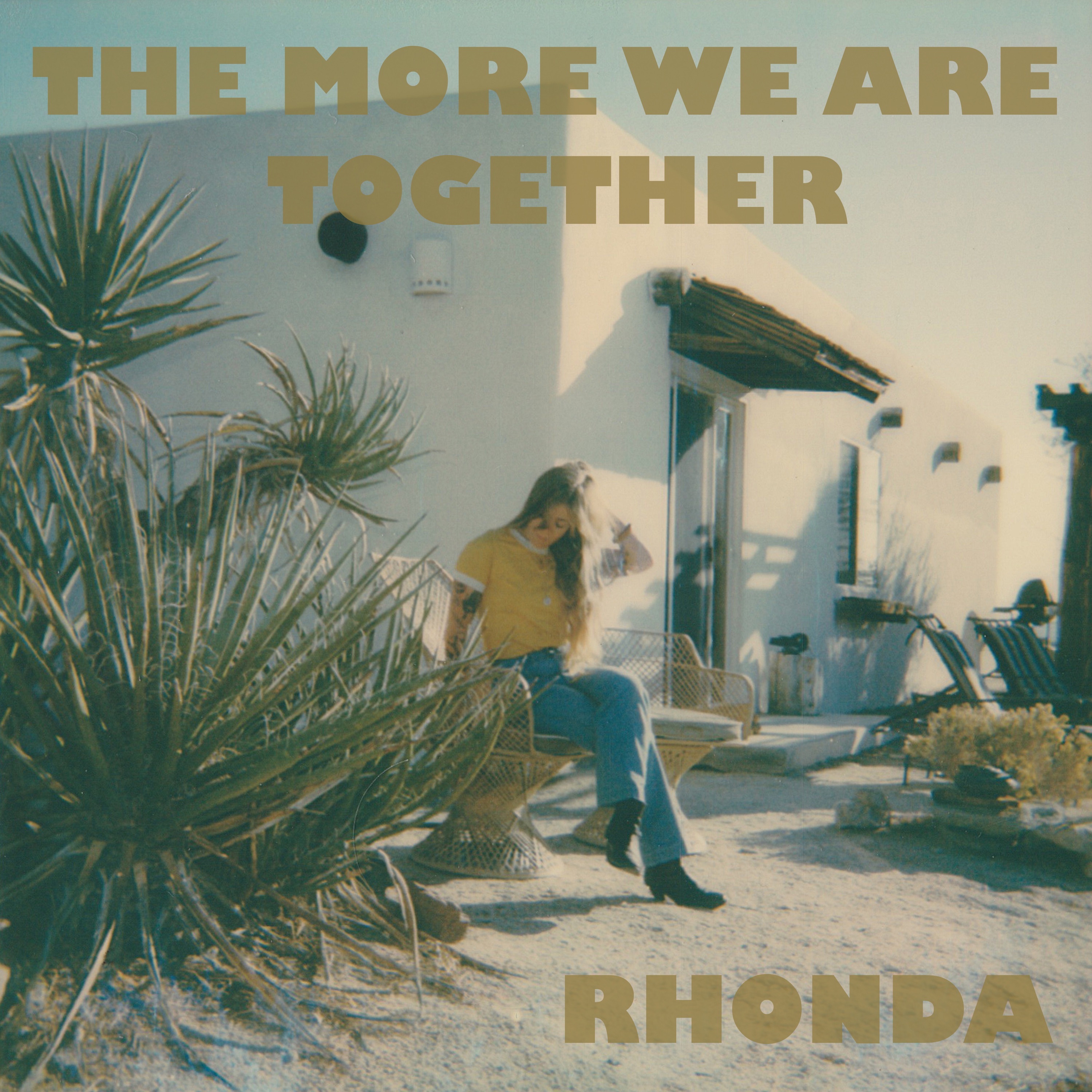 Rhonda - The More We Are Together