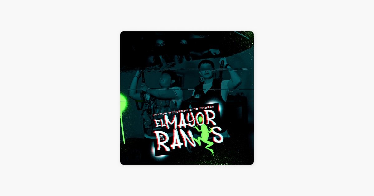 El Mayor de los Ranas - Victor Valverde & JR Torres