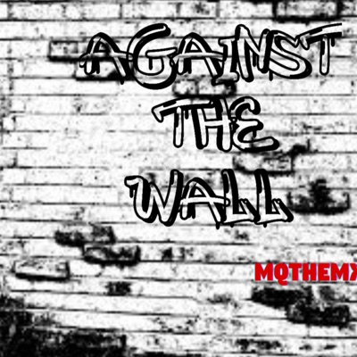 AGAINST THE WALL - Single