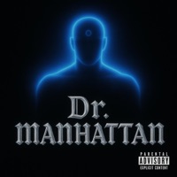 Dr. Manhattan - Single - Kenzzycolt & BRANDON FLIGHT