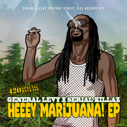Heeey Marijuana! - EP - General Levy &amp; Serial Killaz Cover Art