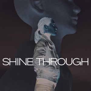 Shine Through