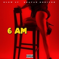 6 AM (feat. BRAYAN BONITOH) - Single - BLOW 47