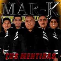 K de Tierra Caliente - Tus Mentiras — La Mar