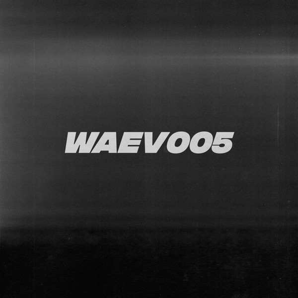 Waev005 - EP