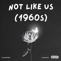 Not Like Us (1960s) - Single - Millieonthebeat & junesforever