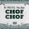 Chof Chof - MC VAYVEN & Vibez Music lyrics