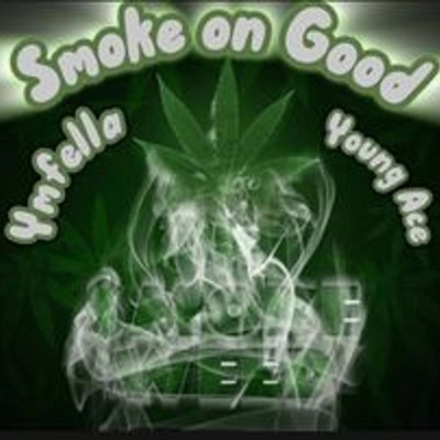 Smoke On Good Young Ace Feat Ymfella (feat. YoungAce) - Single