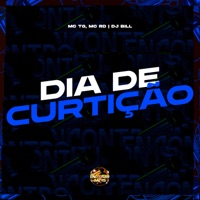 Dia de Curtição - Single - MC TG, Mc Rd & DJ Bill