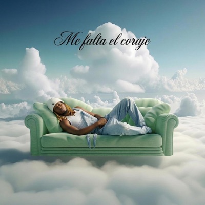 Me Falta El Coraje x Esteban La Melodía - Single