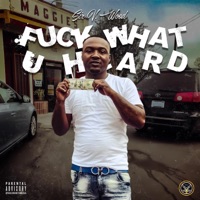 Fxck What U Heard - Single - Sir V Wood