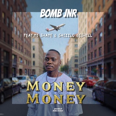 Money Money (feat. Gaizzlo Bigbill & Dj Shade) - Single