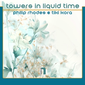 Towers in Liquid Time (Dreams)