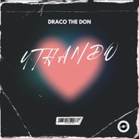 Uthando - Single - Draco The Don