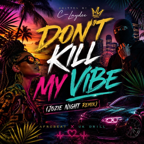 Don't Kill My Vibe (feat. Jozie Night)