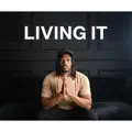 Living It
