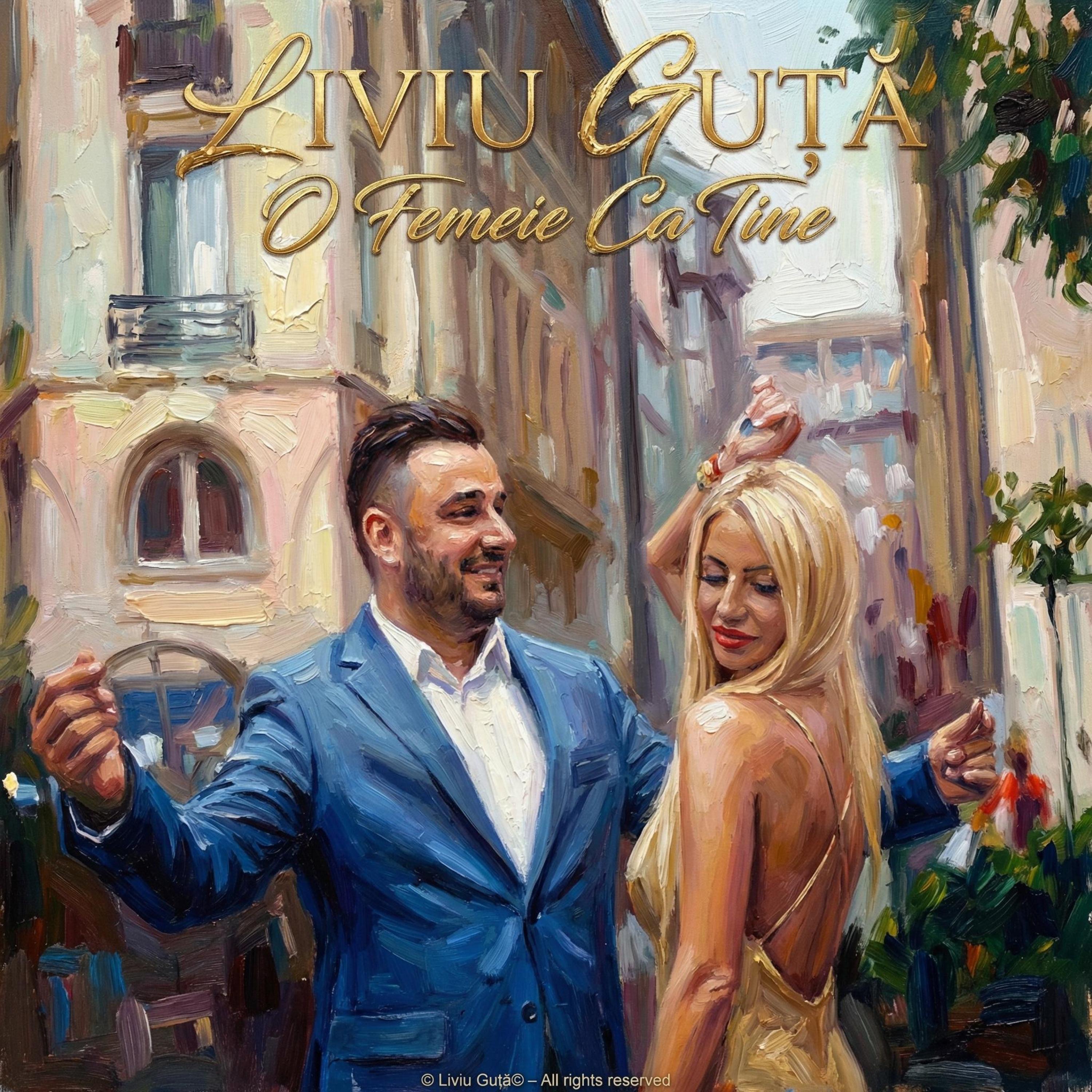 Liviu Guta - O femeie ca tine - Colectia de Manele