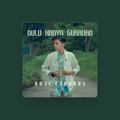 Listen to Roje Firdaus, watch music videos, read bio, see tour dates & more!