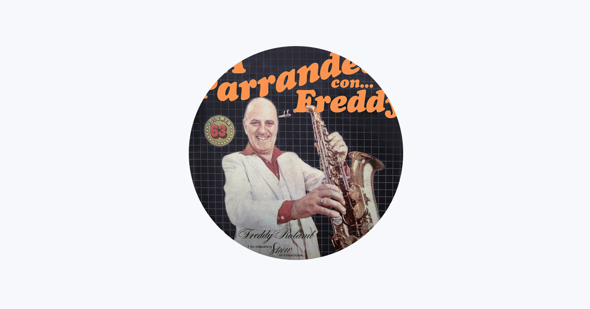 フレディー・ロランド　Freddy Roland Orchestra / ラテン Freddy Roland y Su Orquesta en Apple Music