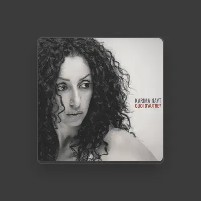 Listen to Karima Nayt, watch music videos, read bio, see tour dates & more!