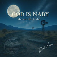 God is Naby (Merweville Psalm) - Dirk Koen Cover Art