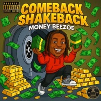 Comeback Shakeback - Money Beezoe